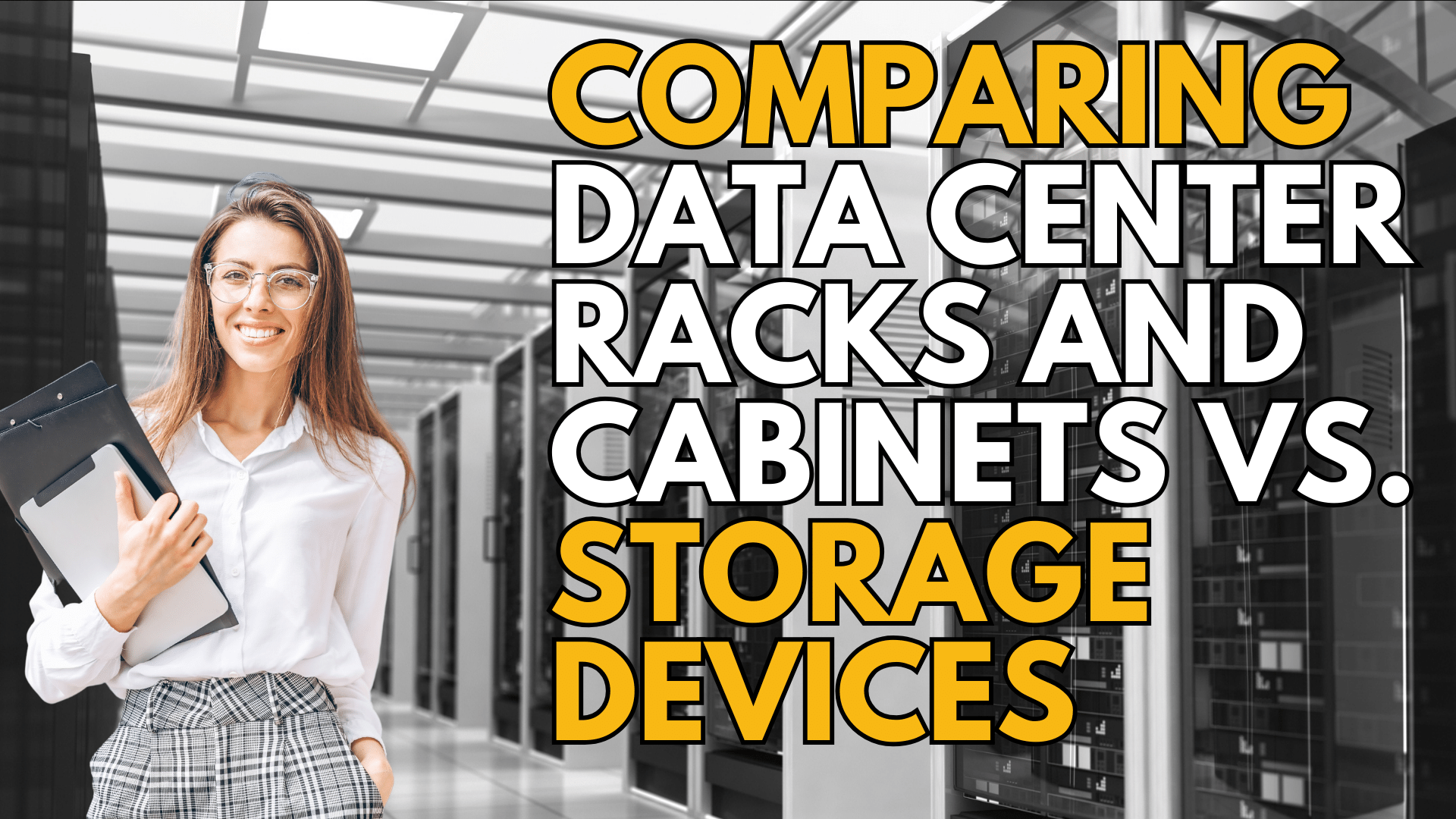 Comparing Data Center Racks and vs. Data Center Storage Devices